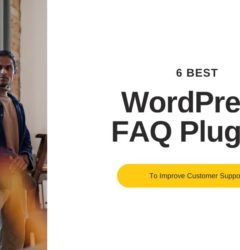6 Best WordPress FAQ Plugins to Improve Customer Support